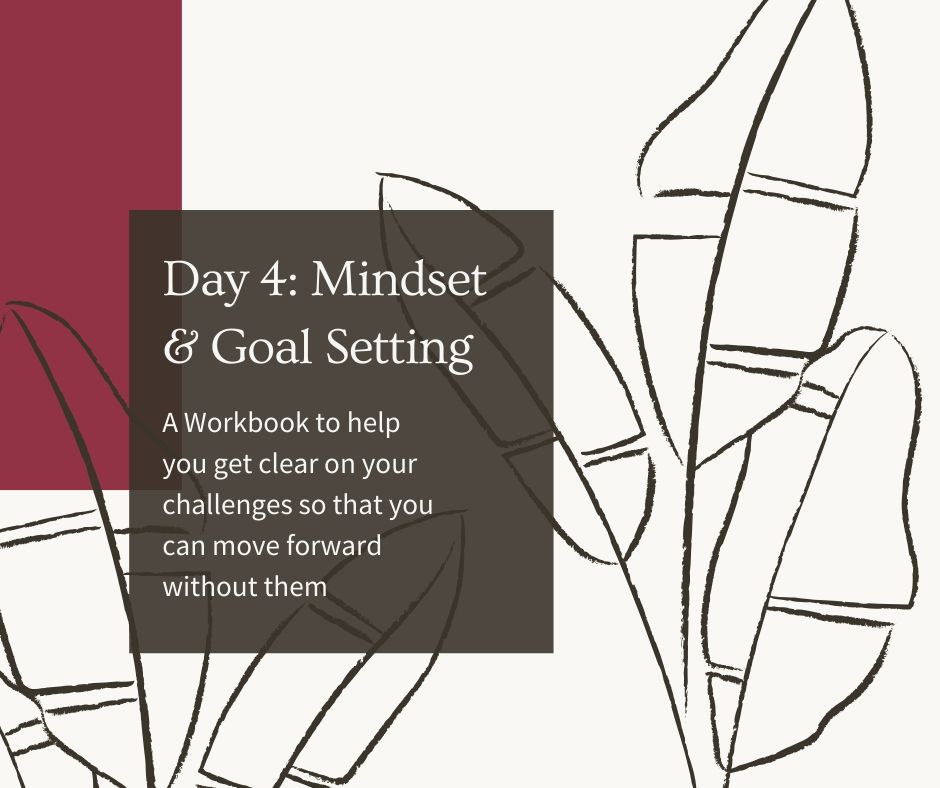 4 keys to success day 4 mindset and goal setting
